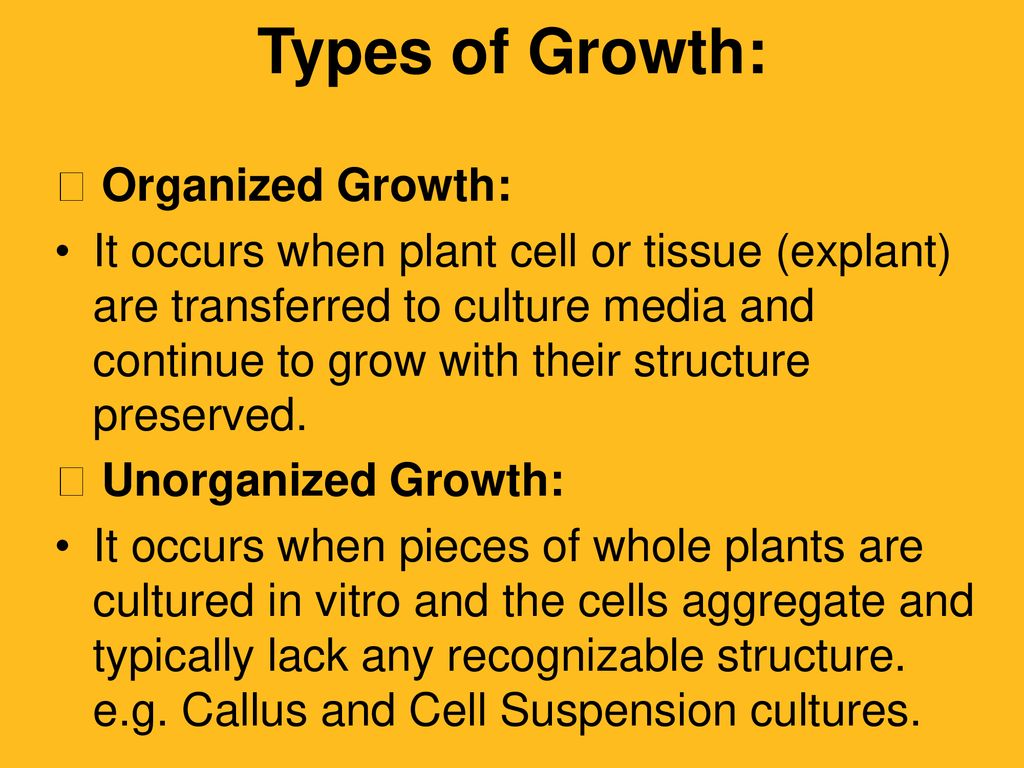 Types of Growth:  Organized Growth: