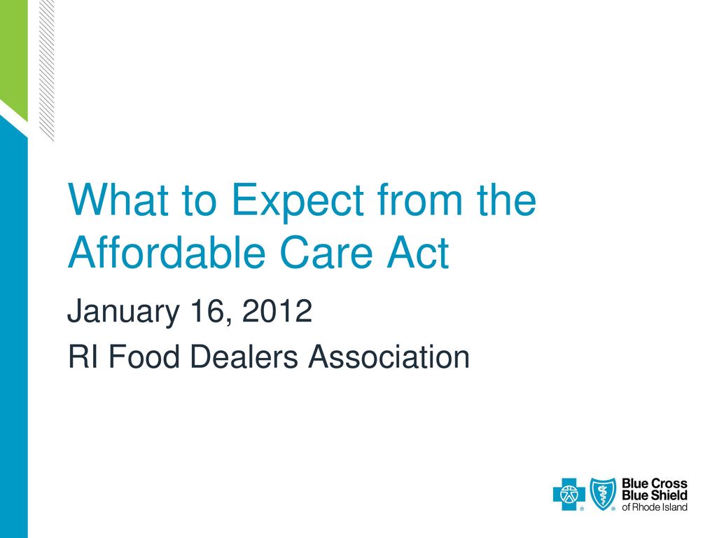 what-to-expect-from-the-affordable-care-act-ppt-download