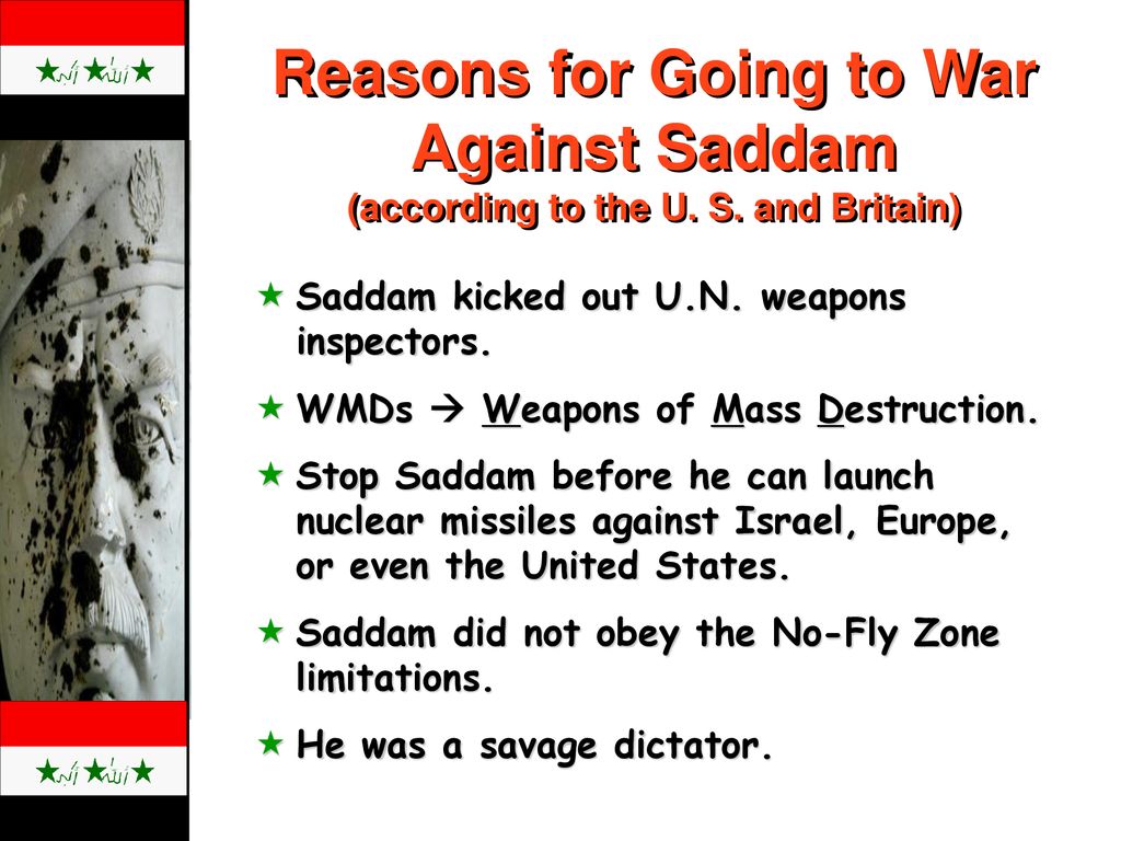 Reasons for Going to War Against Saddam (according to the U. S