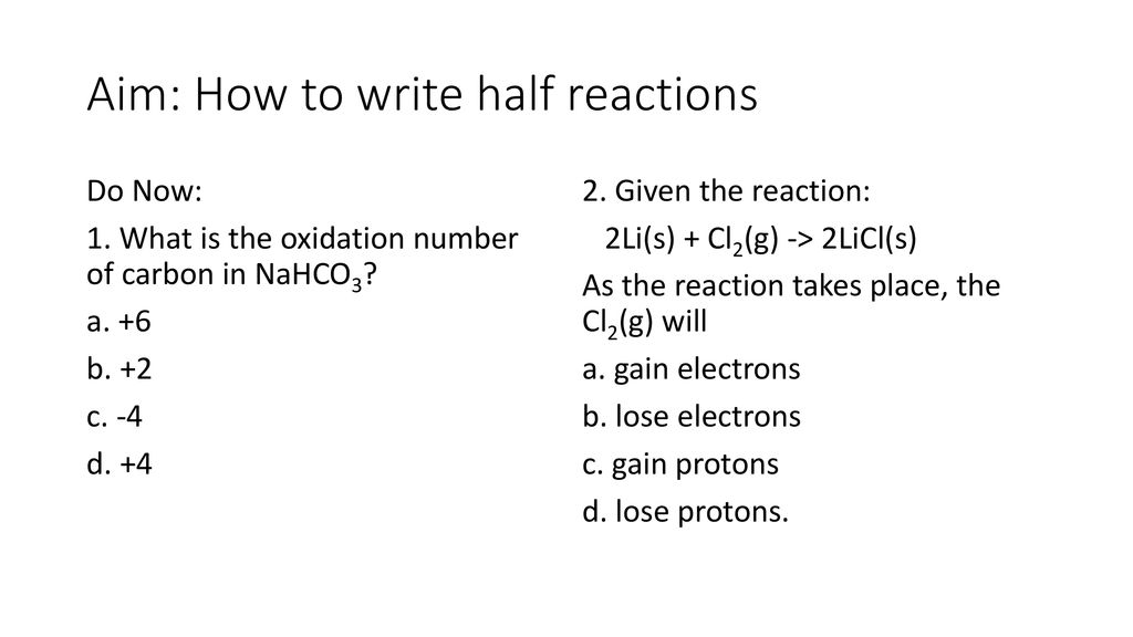 Aim: How to write half reactions