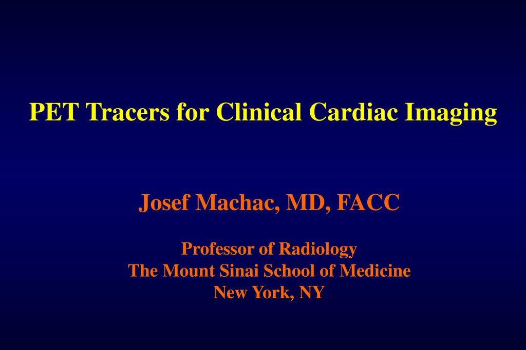 PET Tracers For Clinical Cardiac Imaging - Ppt Download