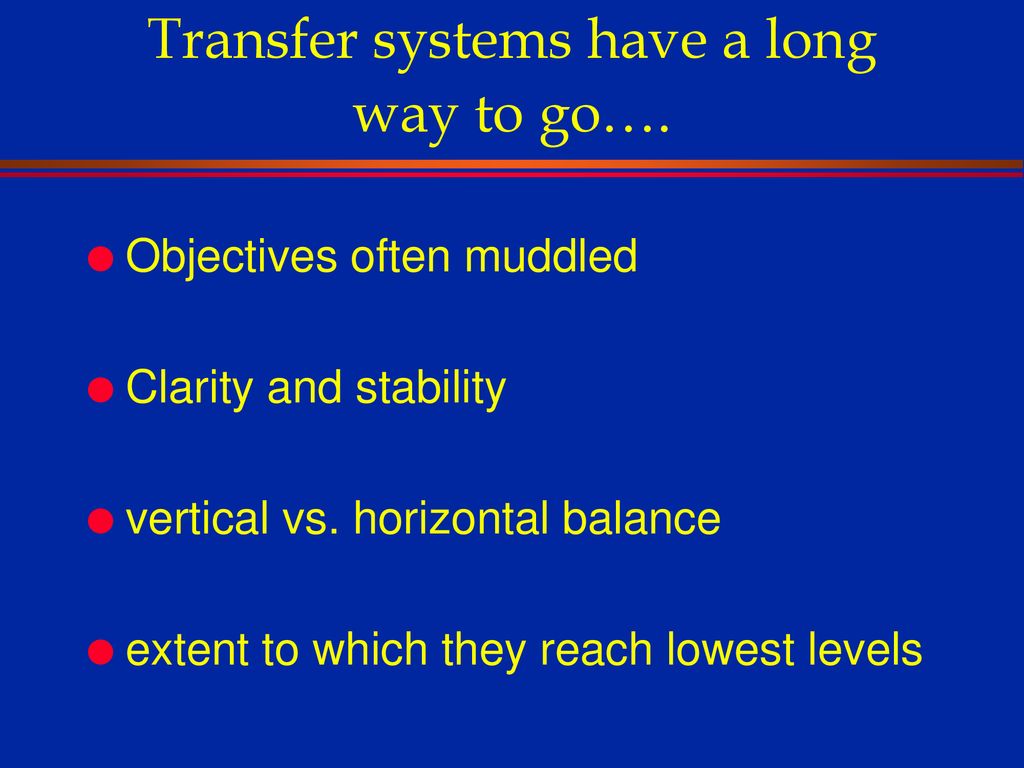 Transfer systems have a long way to go….