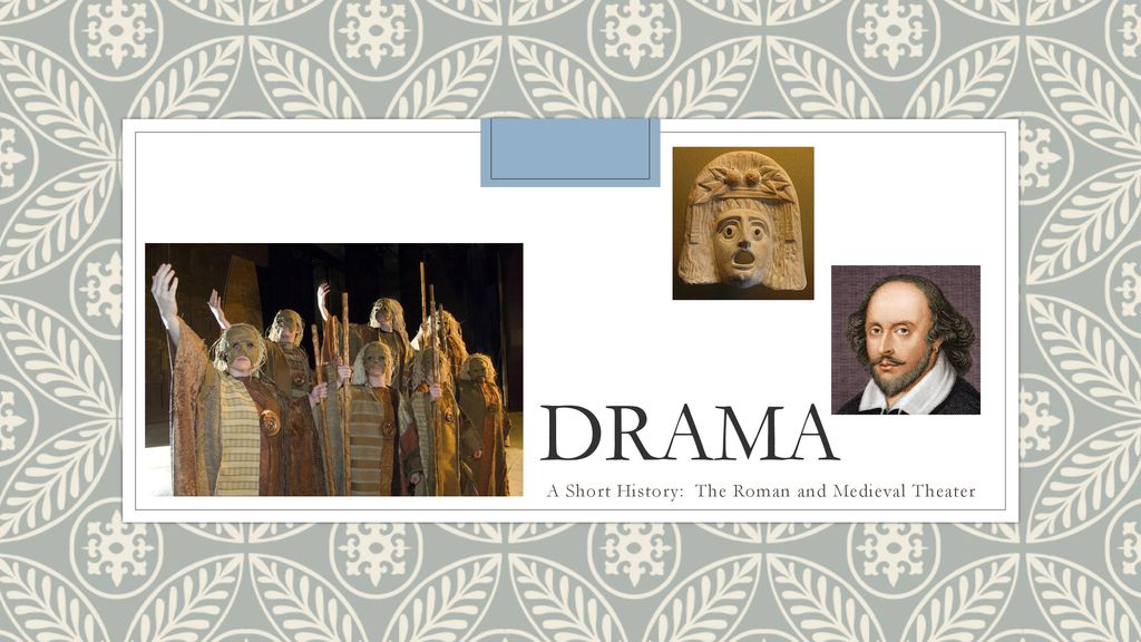A Short History: The Roman and Medieval Theater