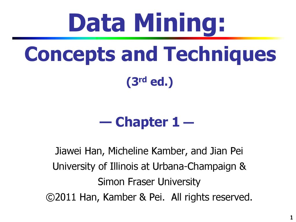 Data mining concepts and techniques 3rd ed chapter 1 ppt download