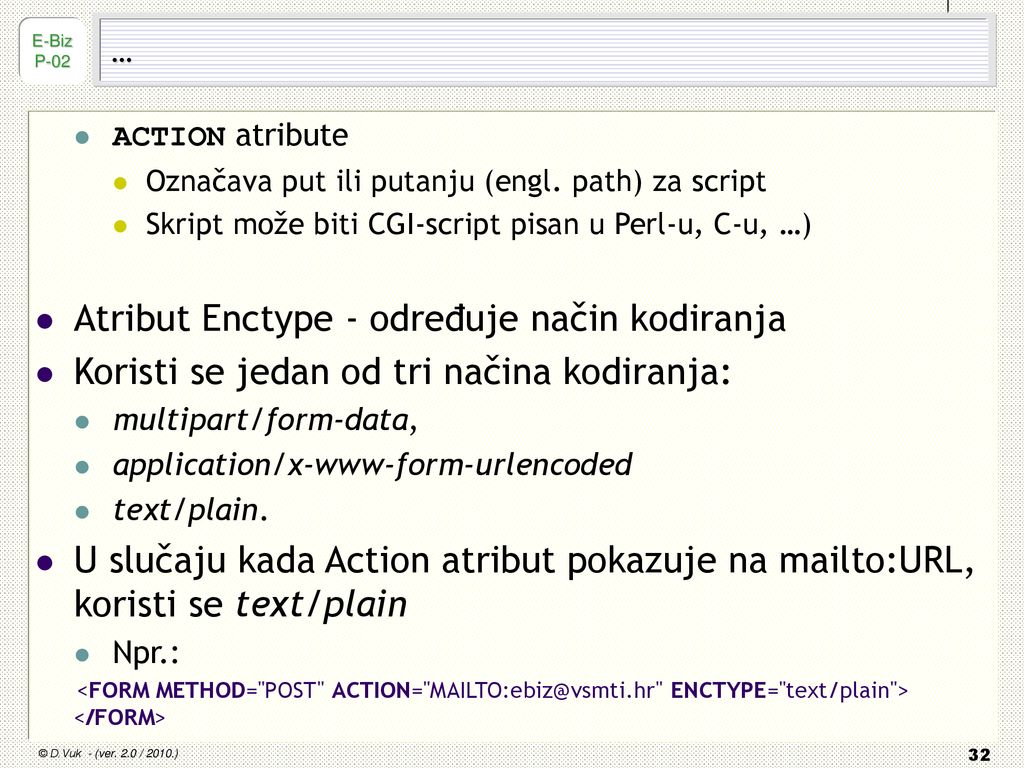 Atribut Enctype - određuje način kodiranja