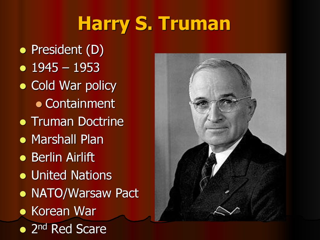 The Cold War- Harry S. Truman (D) - ppt download