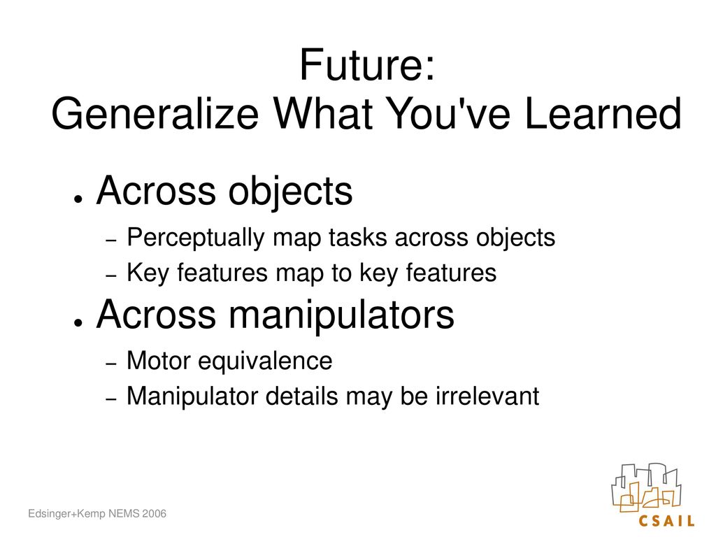 Future: Generalize What You ve Learned