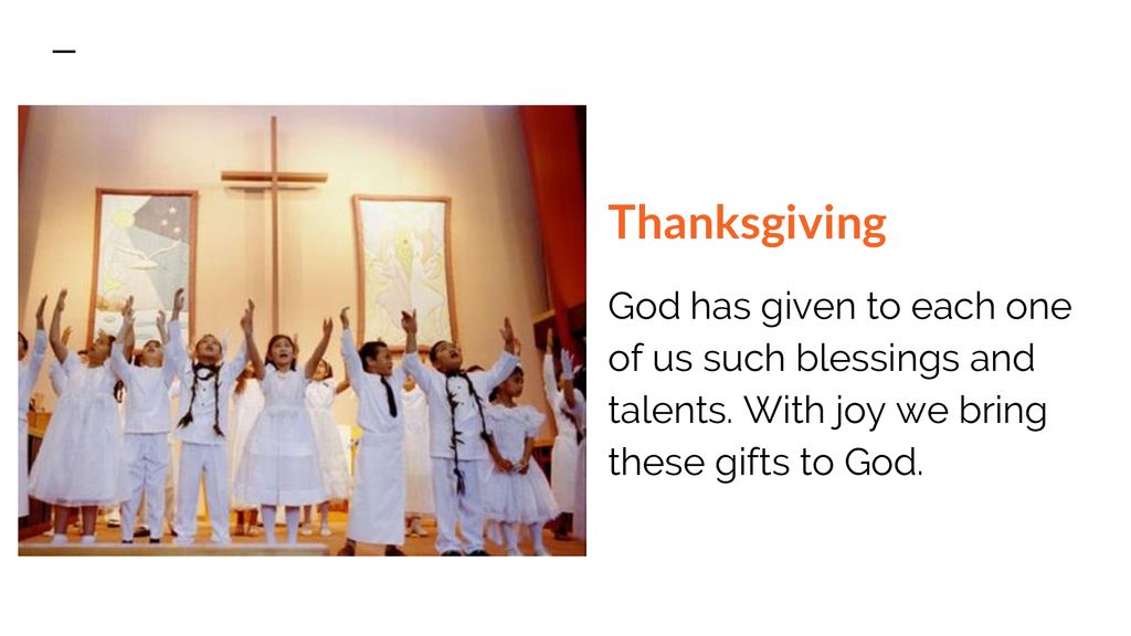 Thanksgiving God has given to each one of us such blessings and talents.