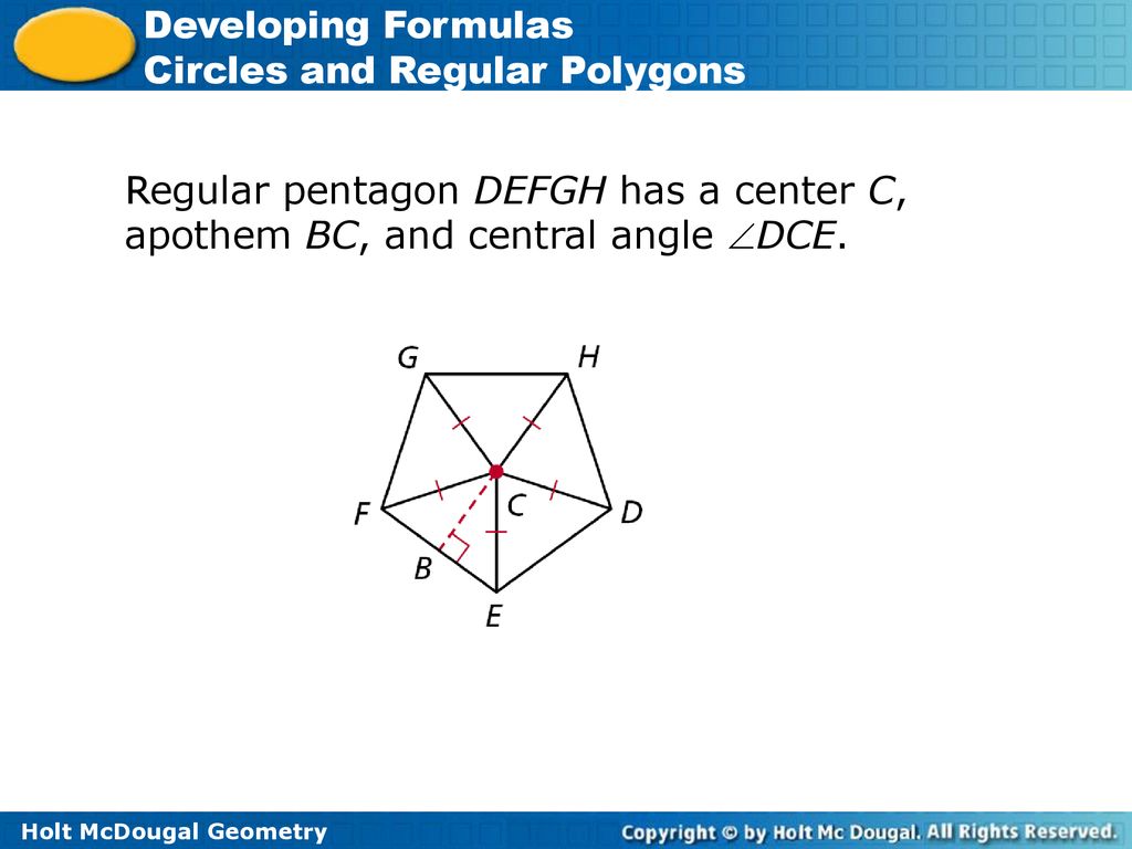 Regular pentagon DEFGH has a center C, apothem BC, and central angle DCE.