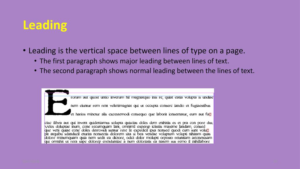 Leading Leading is the vertical space between lines of type on a page.