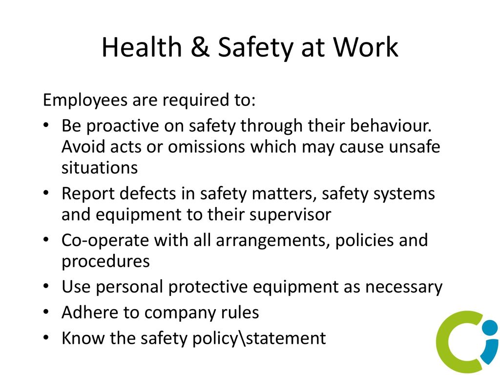 Health & Safety at Work Employees are required to: