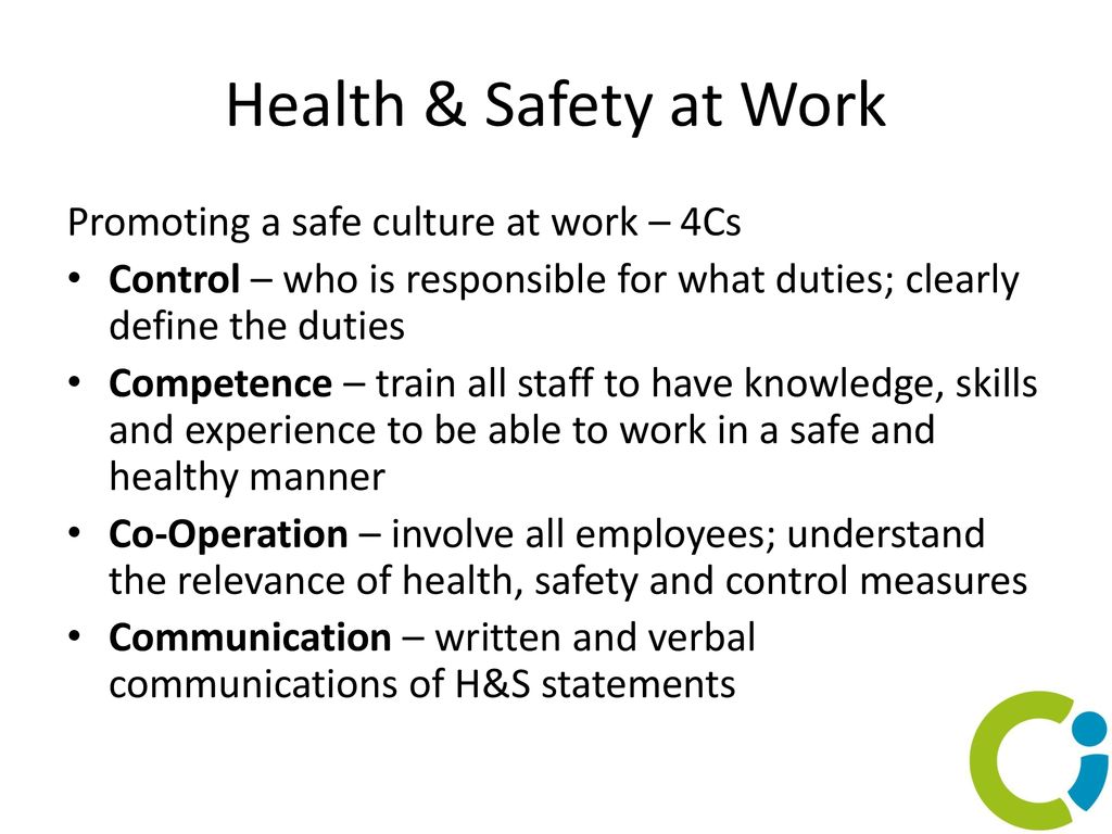Health & Safety at Work Promoting a safe culture at work – 4Cs
