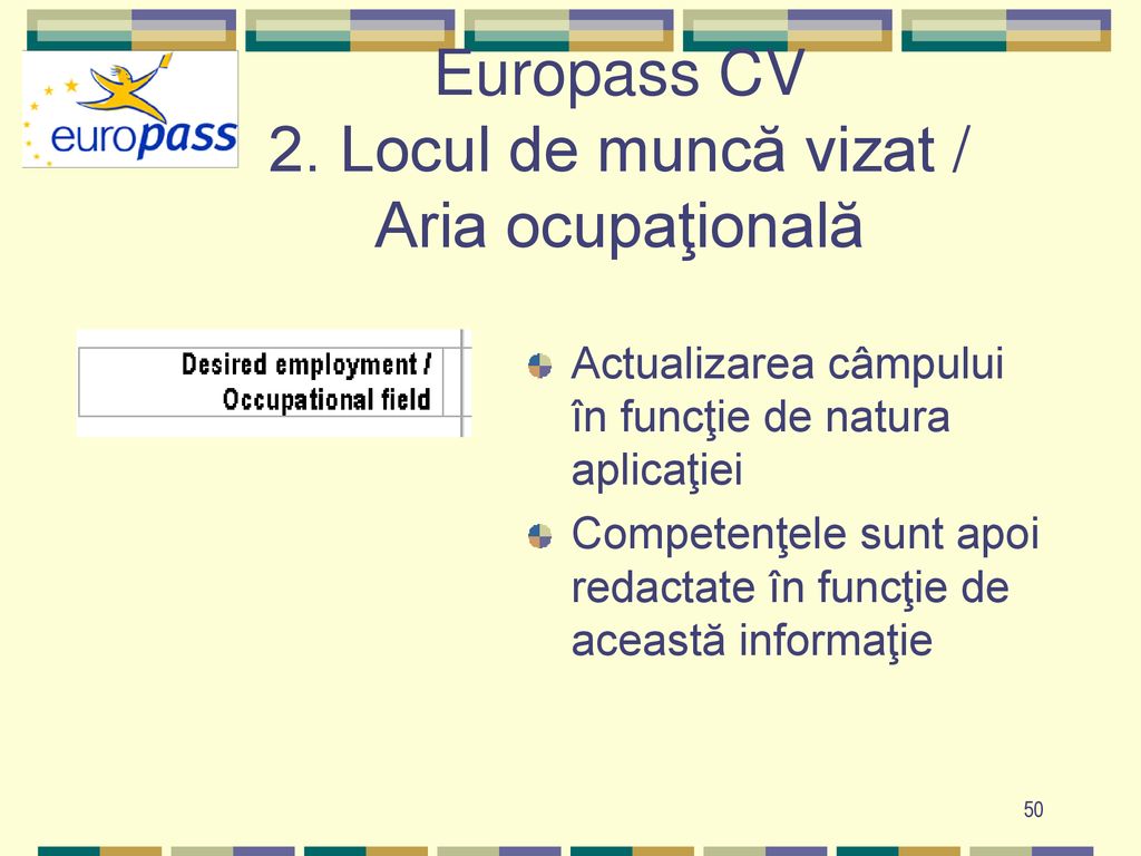 Europass CV 2. Locul de muncă vizat / Aria ocupaţională