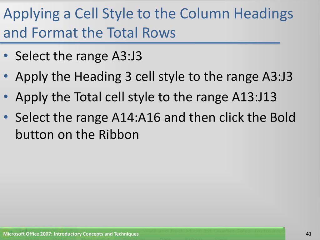 Applying a Cell Style to the Column Headings and Format the Total Rows