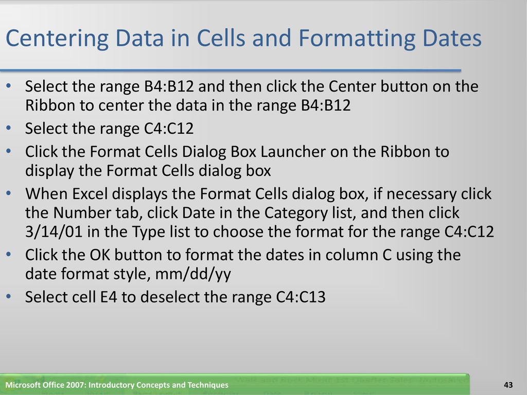 Centering Data in Cells and Formatting Dates