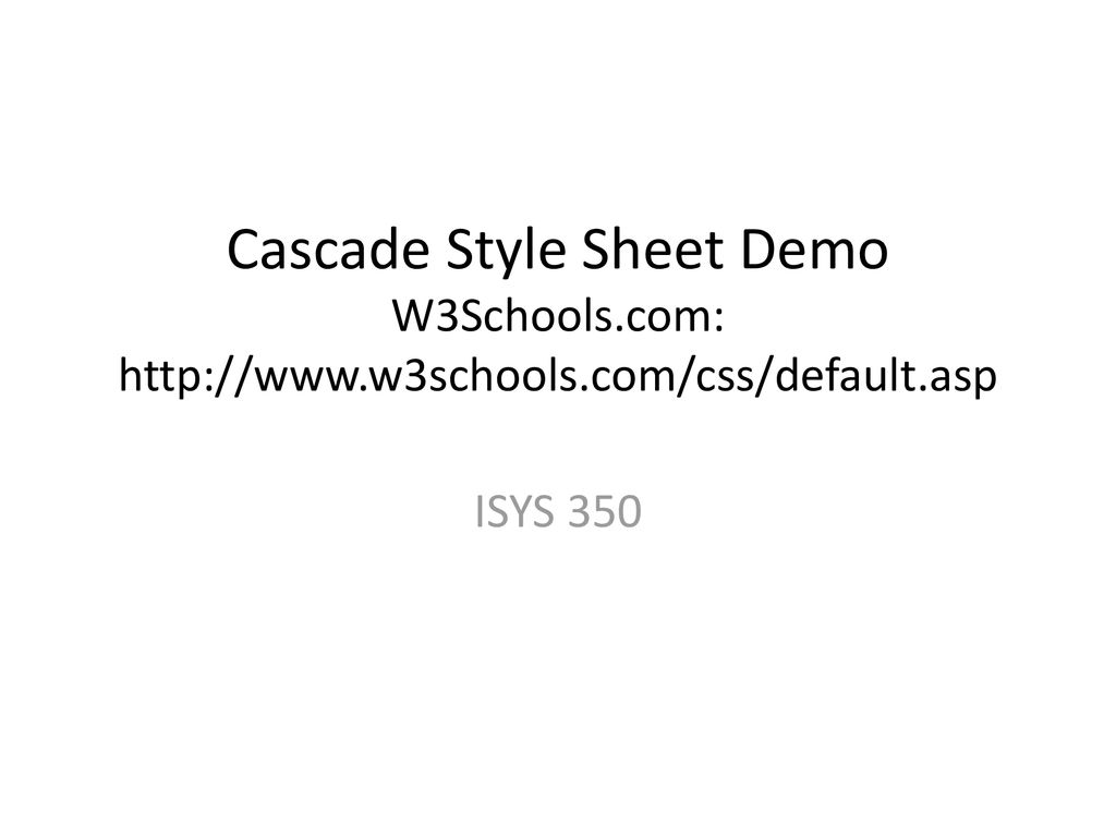 Cascade Style Sheet Demo W3Schools. com:   w3schools