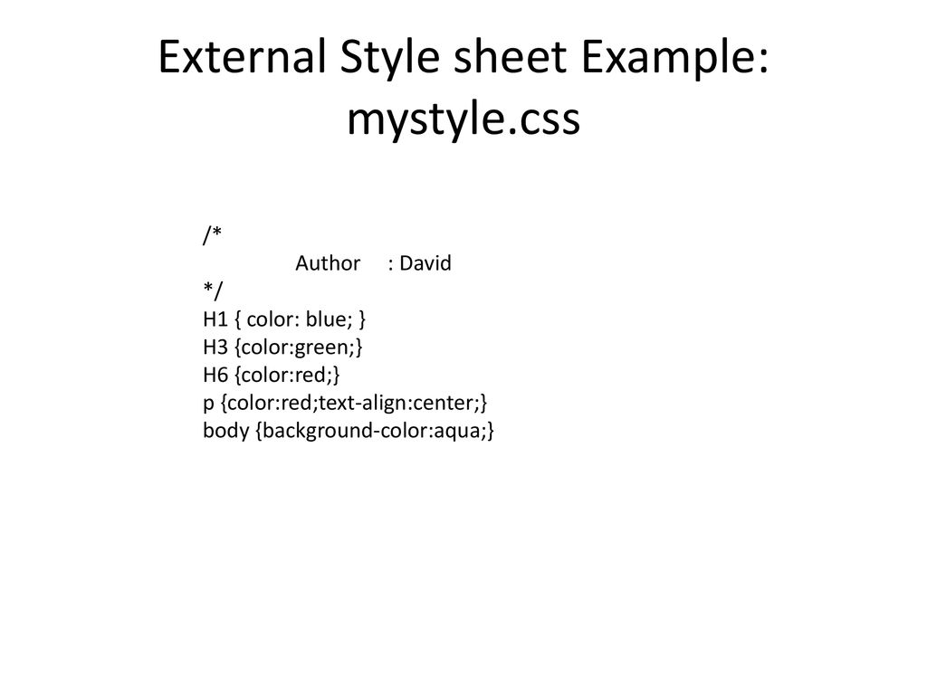 External Style sheet Example: mystyle.css