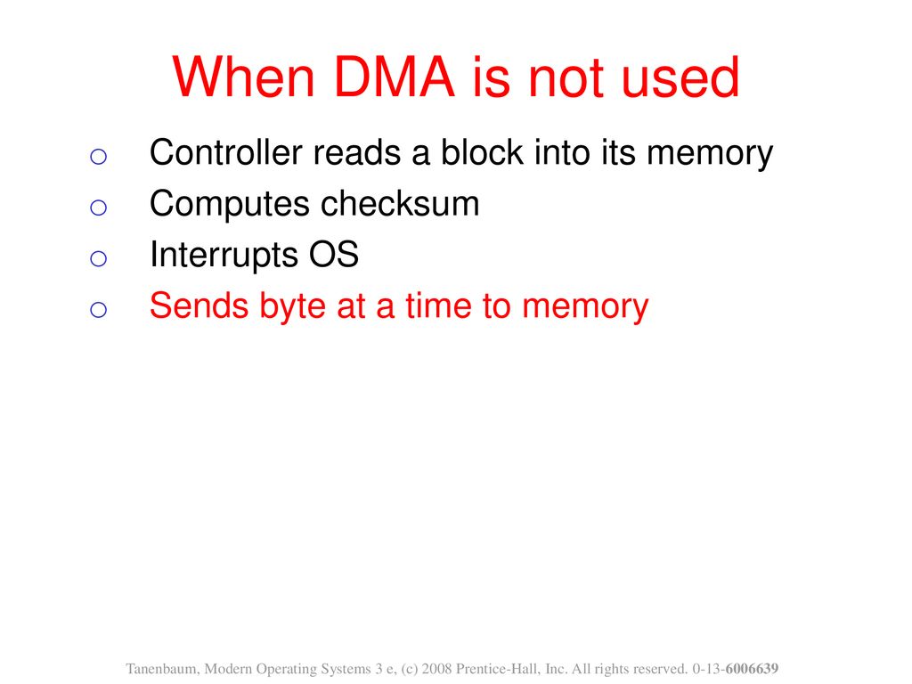 When DMA is not used Controller reads a block into its memory