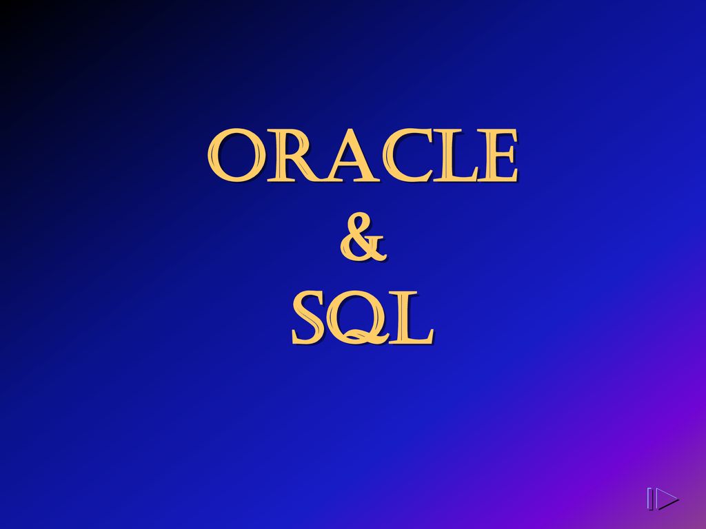 ORACLE & SQL Schedule: Timing Topic 40 minutes Lecture - ppt download