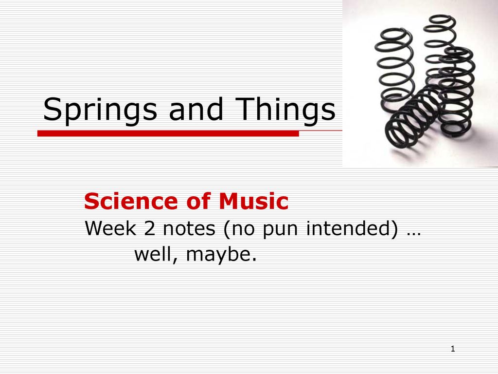 Science of Music Week 2 notes (no pun intended) … well, maybe.