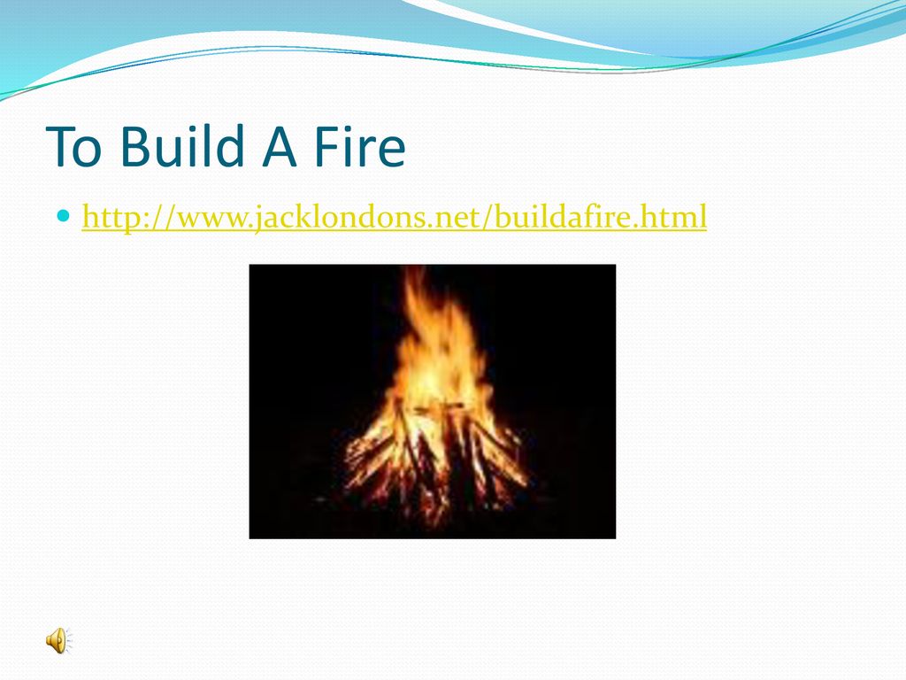 Реферат: To Build A Fire