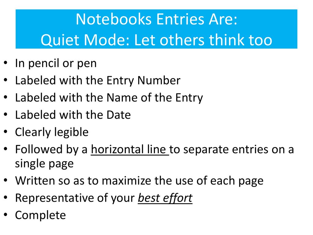 Notebooks Entries Are: Quiet Mode: Let others think too