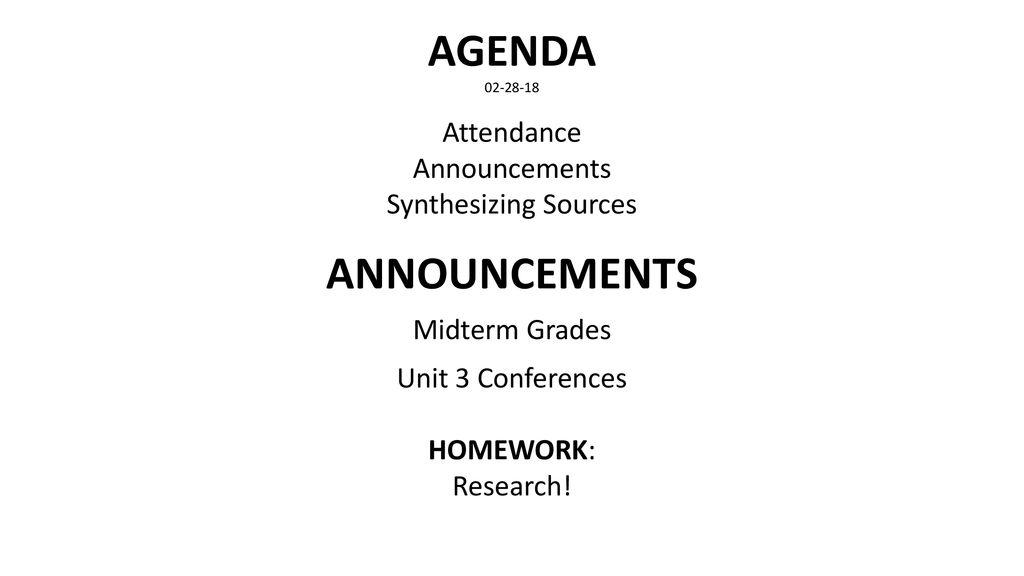 AGENDA ANNOUNCEMENTS Attendance Announcements Synthesizing Sources ...