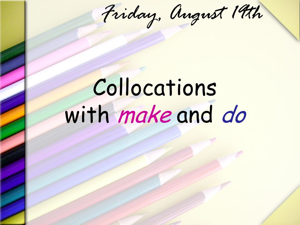 Collocations with make and do