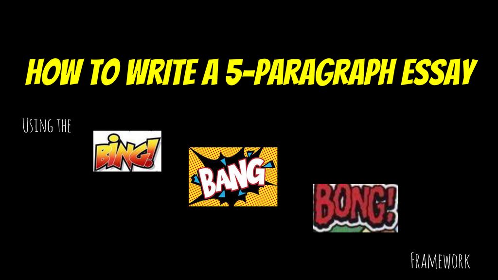 How To Write A 5 Paragraph Essay Ppt Download how-to-write-a-5-paragraph-essay-ppt-download