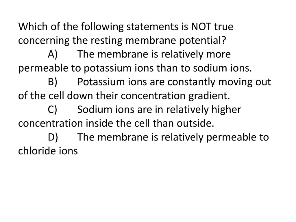 Which Of The Following Statements Is Not True Concerning The