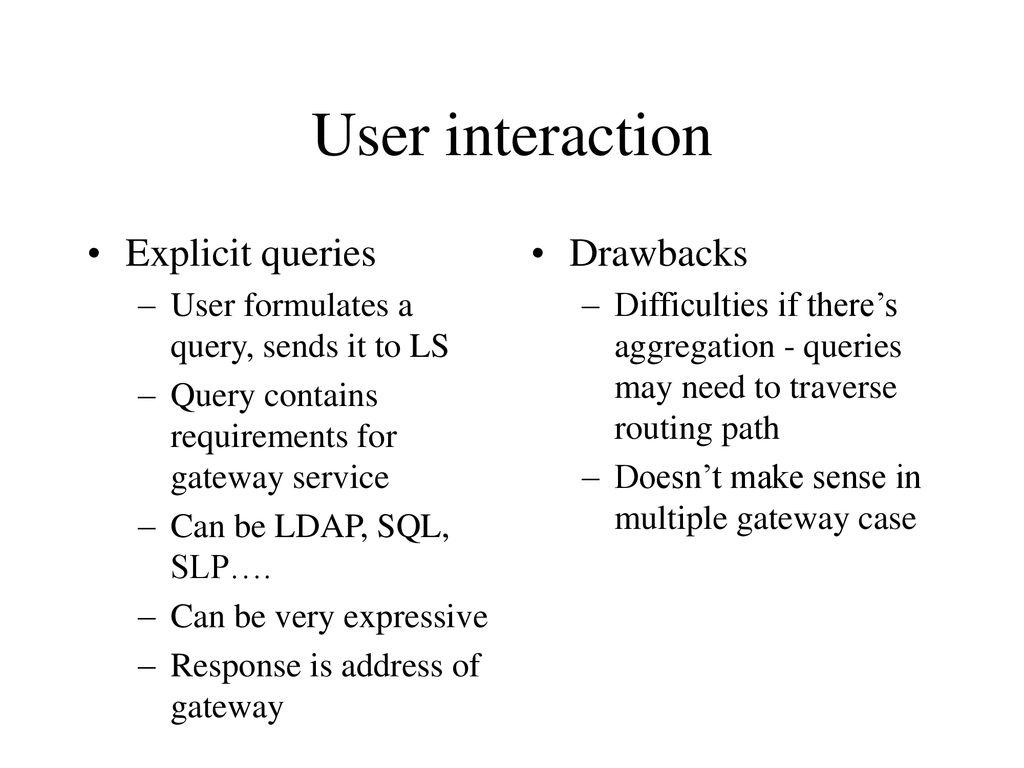 User interaction Explicit queries Drawbacks