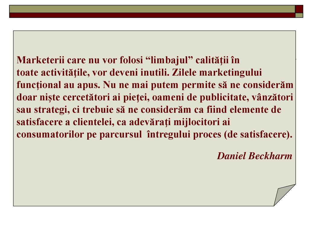 Marketerii care nu vor folosi limbajul calităţii în