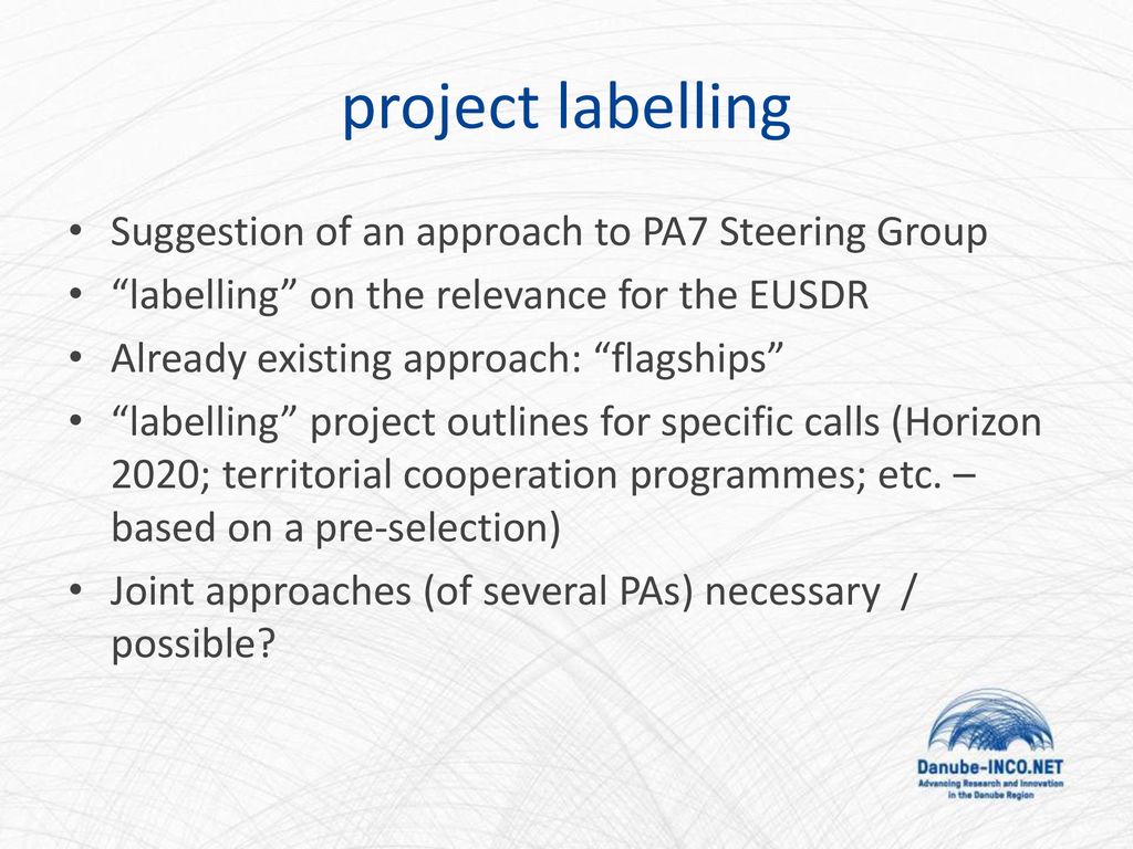 project labelling Suggestion of an approach to PA7 Steering Group
