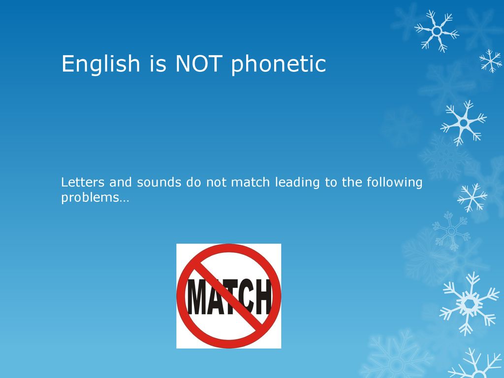 English is NOT phonetic