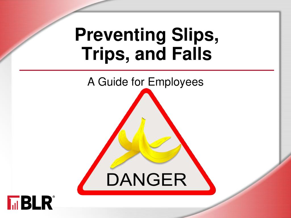 Preventing Slips, Trips, and Falls