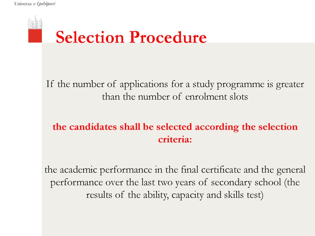 the candidates shall be selected according the selection criteria: