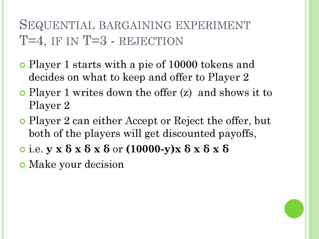 Sequential bargaining experiment T=4, if in T=3 - rejection
