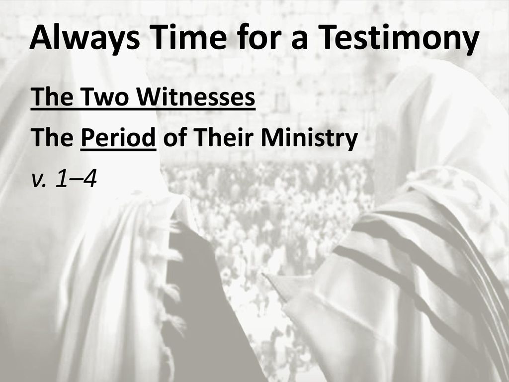 Always Time for a Testimony
