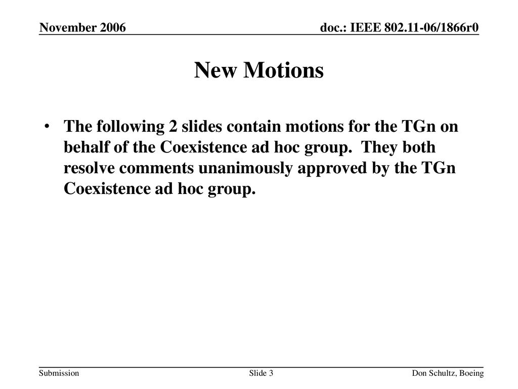 November 2006 doc.: IEEE /1866r0. November New Motions.