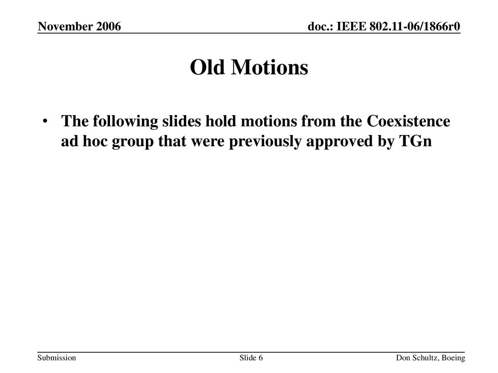 November 2006 doc.: IEEE /1866r0. November Old Motions.