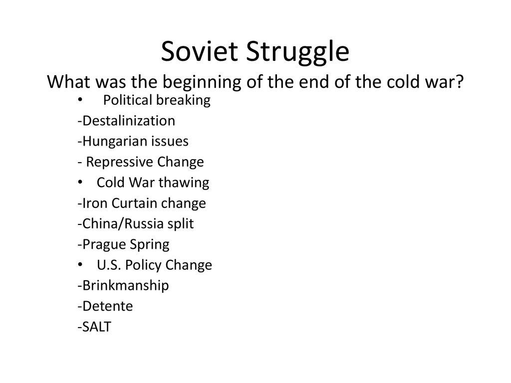 Soviet struggle what was the beginning of the end of the cold war