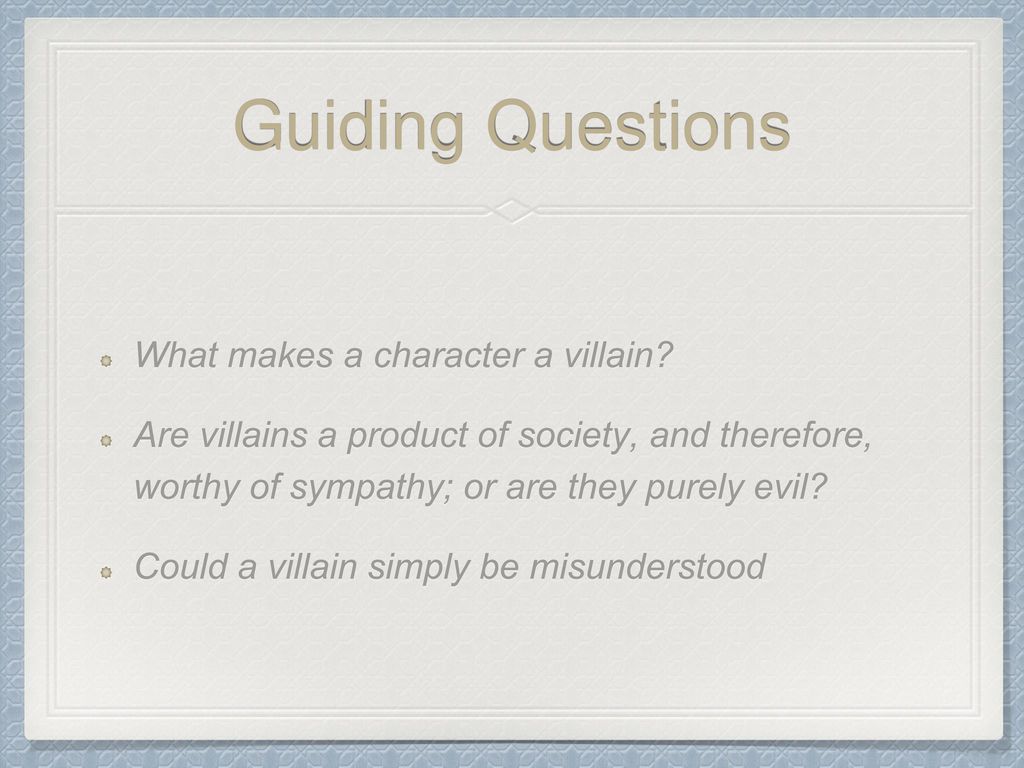 What makes a villain?