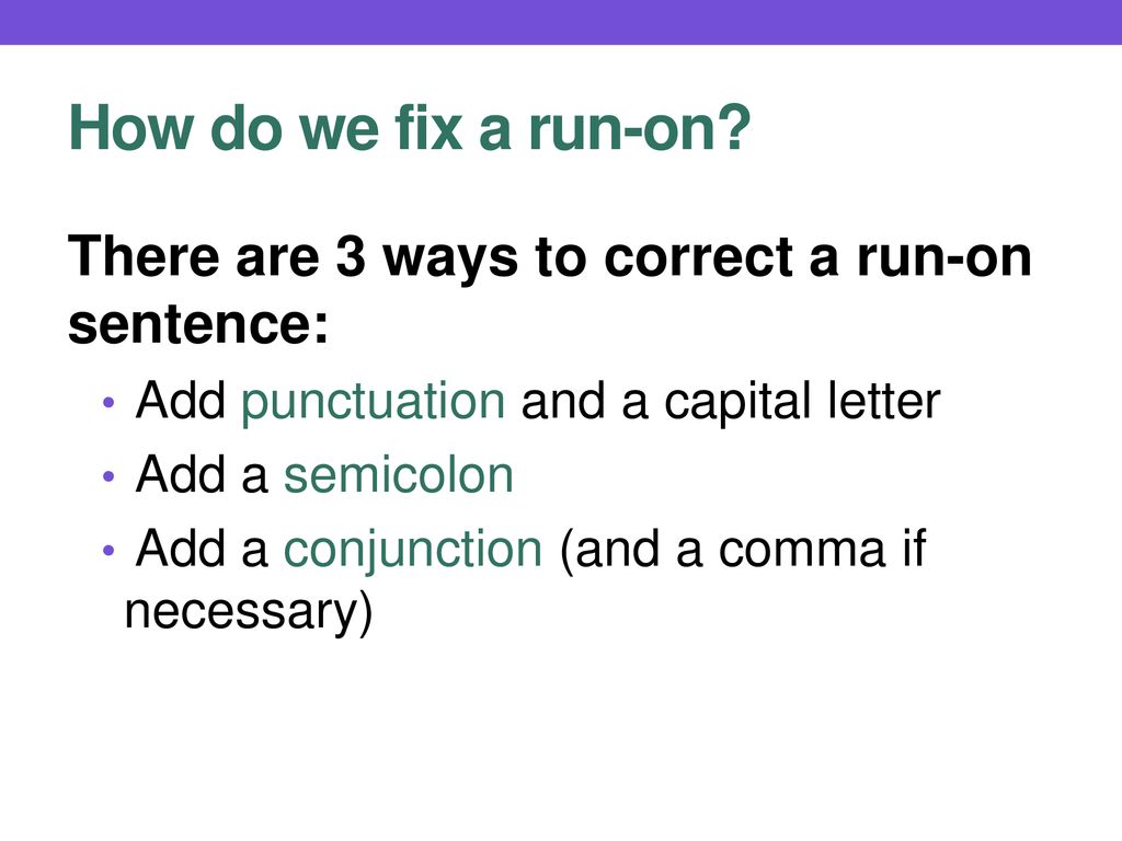 ELA Run On Sentences L 6 2 Demonstrate Command Of The Conventions Of ela-run-on-sentences-l-6-2-demonstrate-command-of-the-conventions-of