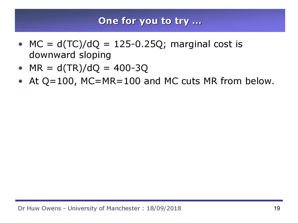 MC = d(TC)/dQ = Q; marginal cost is downward sloping