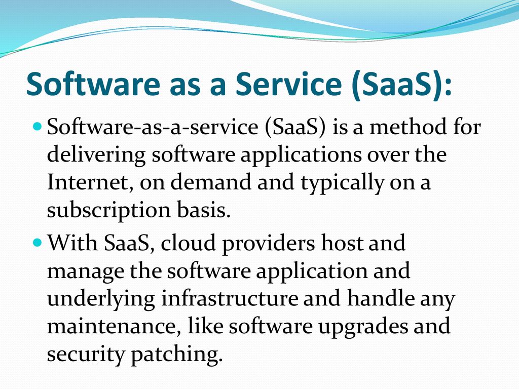 Software as a Service (SaaS):