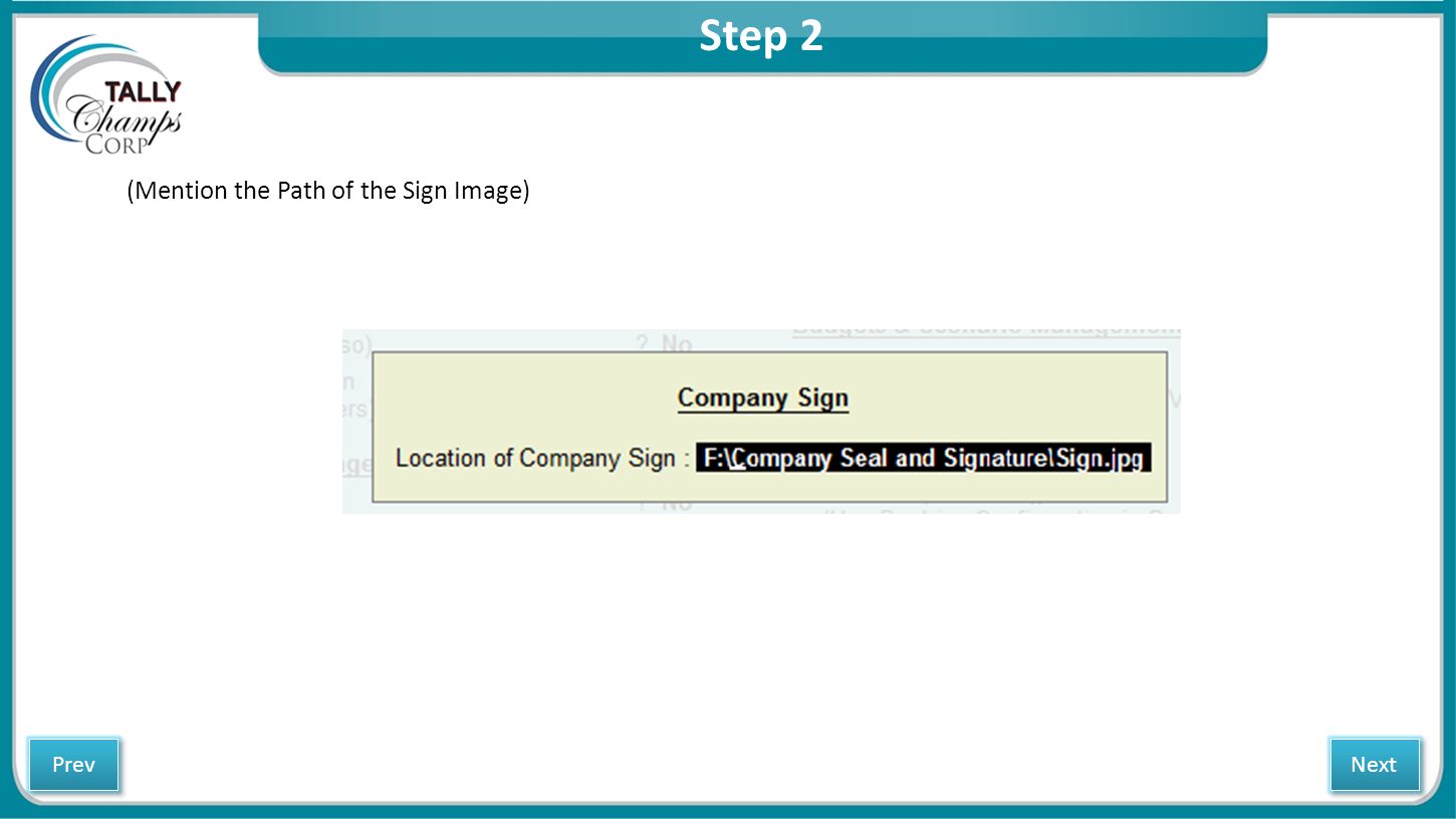 Step 2 (Mention the Path of the Sign Image) Prev Next