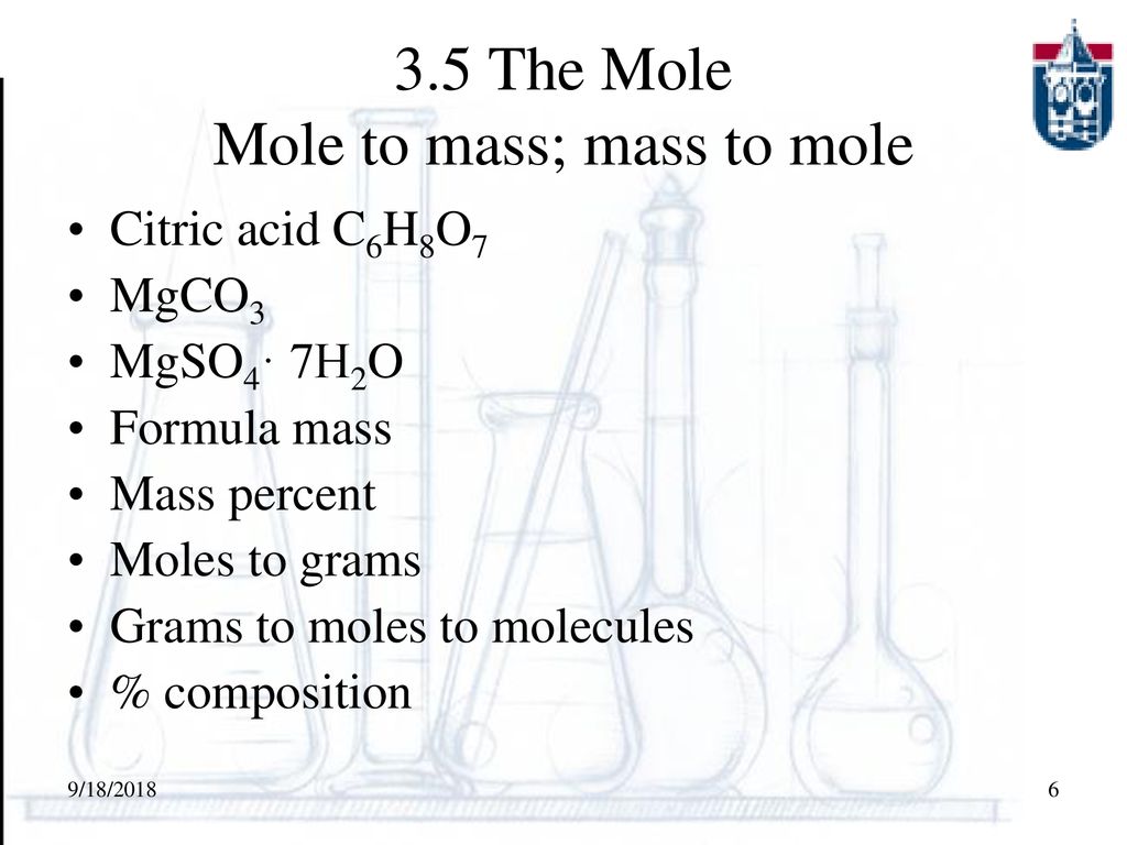 3.5 The Mole Mole to mass; mass to mole
