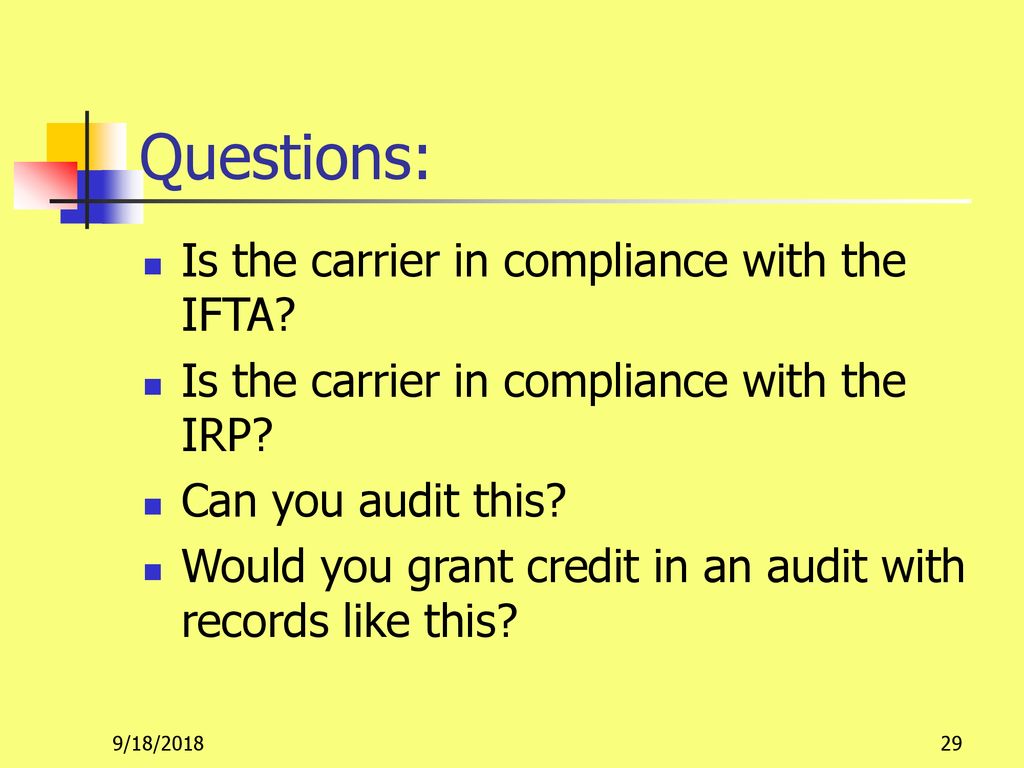 Questions: Is the carrier in compliance with the IFTA