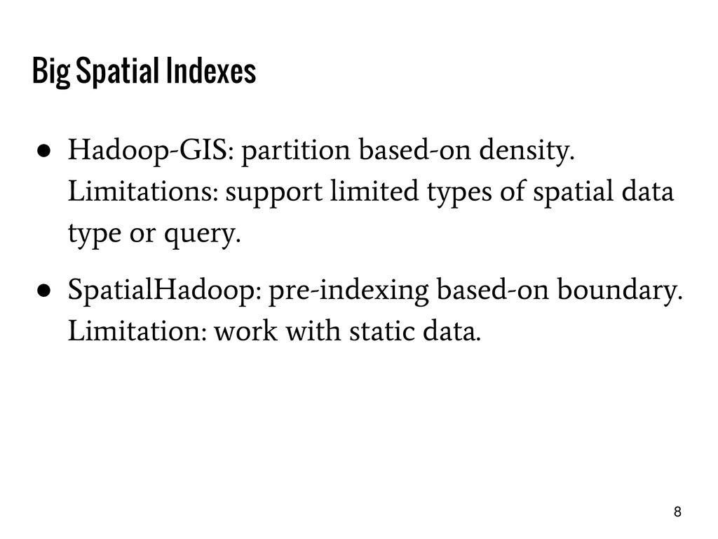 Dynamic indexing in spatialhadoop ppt download