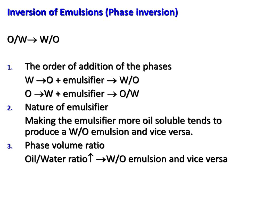 Inversion of Emulsions (Phase inversion)